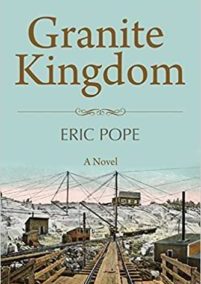 Granite Kingdom: A Novel by Eric Pope