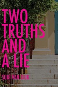 Two Truths and a Lie, by Suki van Dijk