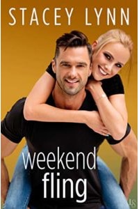 Weekend Fling: A Crazy Love Novel, by Stacey Lynn