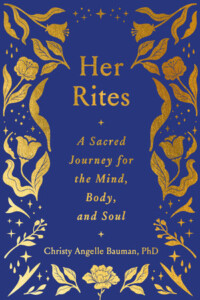 Her Rites, by Christy Angelle Bauman