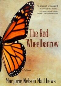 The Red Wheelbarrow, by Marjorie Nelson Matthews