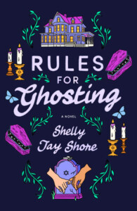 Rules for Ghosting by Shelly Jay Shore