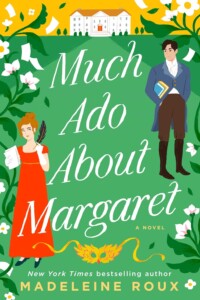 Much Ado About Margaret, by Madeleine Roux