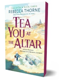 Tea You at the Altar: Tomes & Tea (Volume 3), by Rebecca Thorne