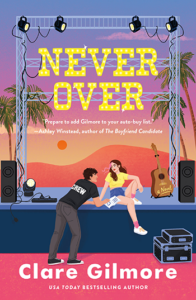 Never Over, by Clare Gilmore