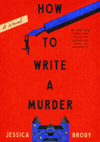 How to Write a Murder, by Jessica Brody