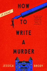 How to Write a Murder, by Jessica Brody