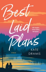 Best Laid Plans: A Novel, by Kate Dramis